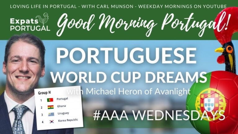 Portugal's World Cup Dream & Ask ANYTHING about Portugal – Michael Heron on Good Morning Portugal!