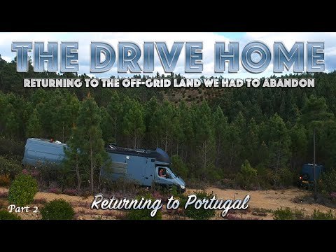 Returning to our Off-grid land we had to abandon – Roadtrip to Portugal: Part 2