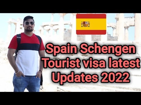 Spain schengen touris visa update latest information 2022 – Schengen Visa updates for Indians