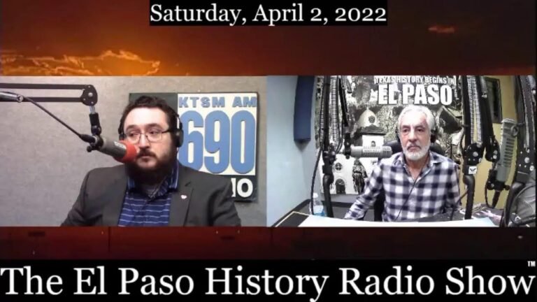 The El Paso History Radio Show for Saturday, March 2, 2022