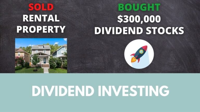 We sold a rental property and bought $300,000 in dividend stocks