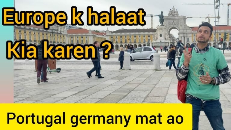 why you need to come Europe | Future in Portugal Germany & log kiun daraty hen apko