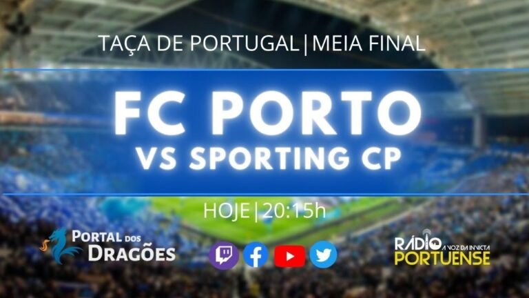 𝐅𝐂 𝐏𝐨𝐫𝐭𝐨 𝐱 𝐒𝐩𝐨𝐫𝐭𝐢𝐧𝐠 𝐂𝐏 | Taça de Portugal | Meia Final – 2ª mão