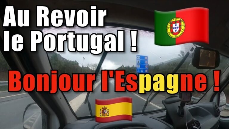 🇵🇹 🇪🇸 Au revoir le Portugal ! – 𝙻𝚎 𝙵𝚘𝚞𝚛𝚐𝚘𝚗 𝚍𝚎 𝚕𝚊 𝙼𝚘𝚛𝚞𝚎, 𝙼𝚘𝚝𝚘 𝚎𝚝 𝙲𝚊𝚖𝚙𝚒𝚗𝚐 𝚌𝚊𝚛