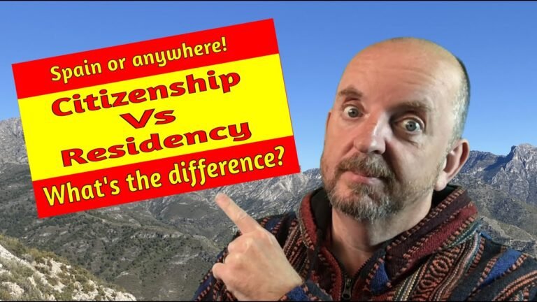 Citizenship Vs Residency – What's the difference? Moving to Spain or anywhere!