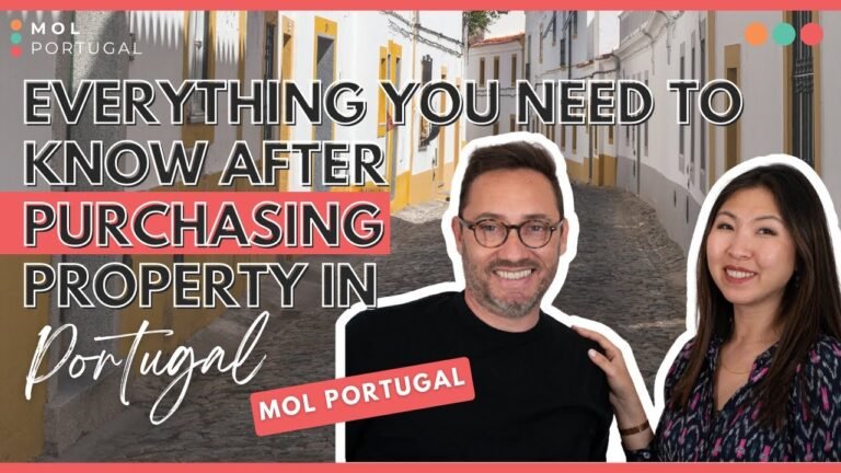 Everything You Need to Know About What Happens After You Purchase Property in Portugal