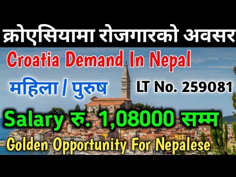 Golden Opportunity For Nepali | Nepali Demand In Crotia | Crotia Europe Country Demand In Nepal |