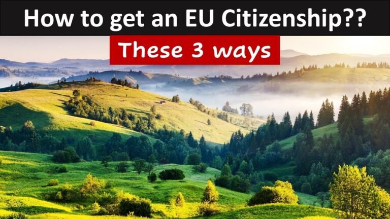 How to become an EU citizen? Must know these 3 ways