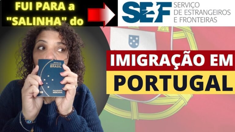 IMIGRAÇÃO em PORTUGAL- FUI para a "SALINHA" do SEF (Carta Convite)