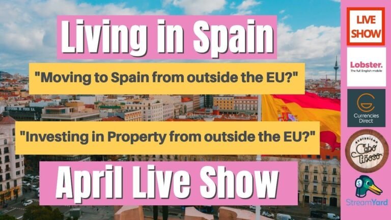 Living in Spain Live Show 28 April 2022 Moving to Spain from outside the EU