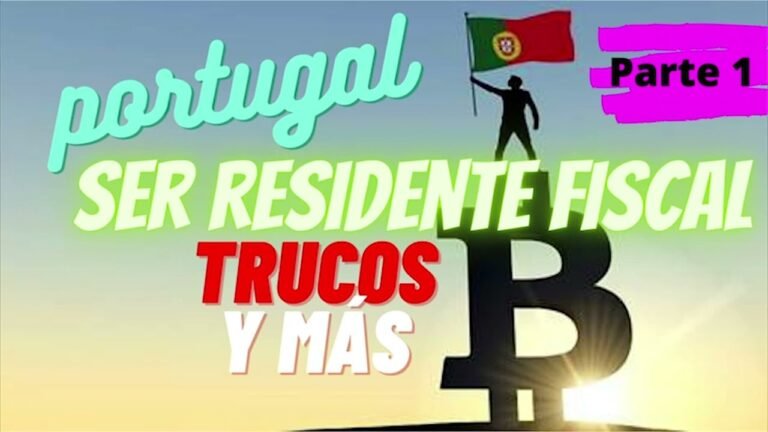 Portugal. Tributación y requisitos para ser residente fiscal portugués. Parte1