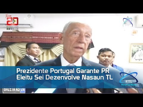 Prezidente Portugal Garante PR Eleitu Sei Dezenvolve Nasaun TL