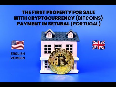 THE FIRST PROPERTY FOR SALE WITH CRYPTOCURRENCY (BITCOINS) PAYMENT IN SETUBAL (PORTUGAL)