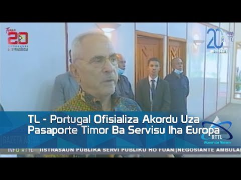 TL – Portugal Ofisializa Akordu Uza Pasaporte Timor Ba Servisu Iha Europa