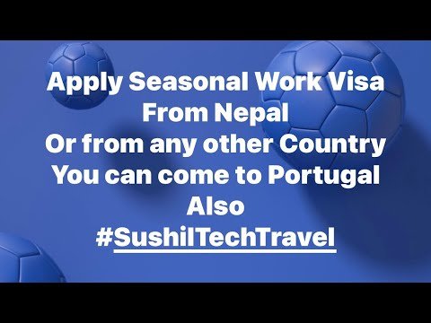 UK Seasonal Visa Easy Way to enter in Portugal . Apply From Nepal //Visa Success #sushiltechtravel