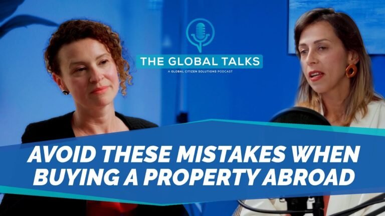 What to consider when buying a property abroad? The Global Talks Podcast