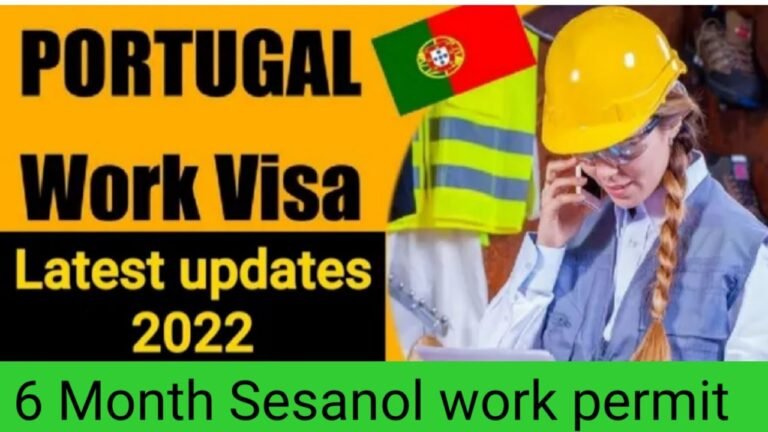 Portugal seasonal work visa | Portugal work permit for 6 month 2022