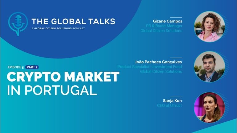 Crypto Market in Portugal – The Global Talks Podcast (Part 1)