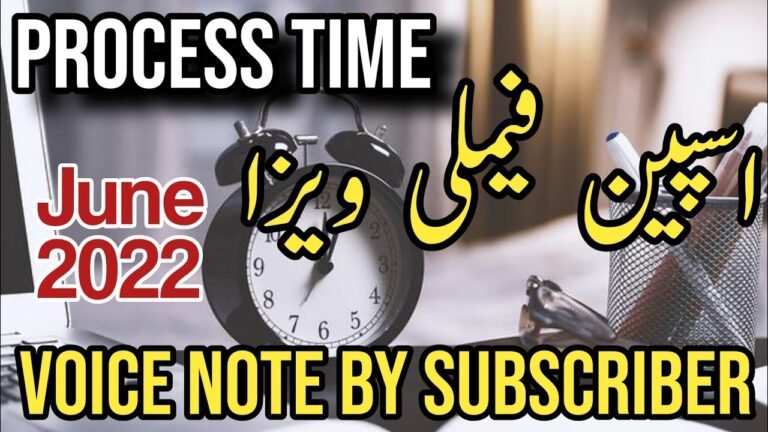 Spain Family Visa Process Time as per June 2022, with voice note [ Urdu / Hindi ] UY Consultant