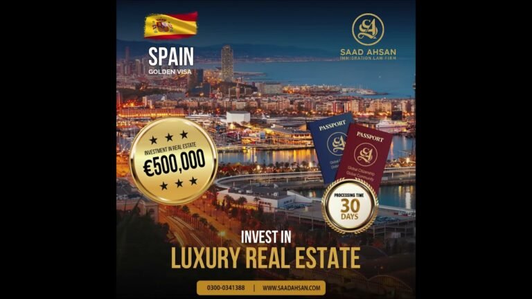 Spanish Golden Visa By Investment | Saad Ahsan Immigration Law Firm