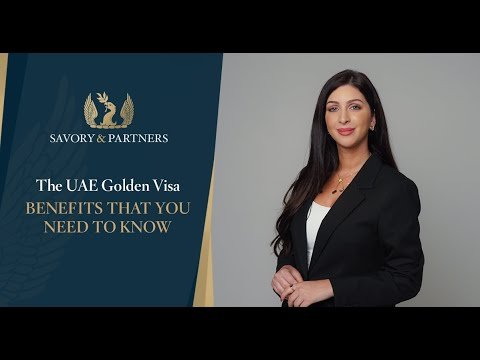 The UAE Golden Visa: Benefits That You Need To Know