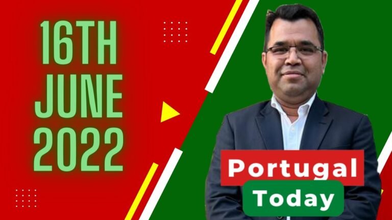 পর্তুগাল টুডে, ১৬ ই জুন বুধবার ২০২২ | Portugal Today, 16th June Wednesday 2022