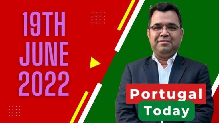 পর্তুগাল টুডে, ১৯শে জুন  ২০২২ | Portugal Today, 19th June Sunday  2022