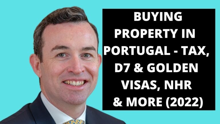 Buying property in Portugal – tax, D7 visa, Golden Visa, Non Habitual Residence (NHR) & more (2022)