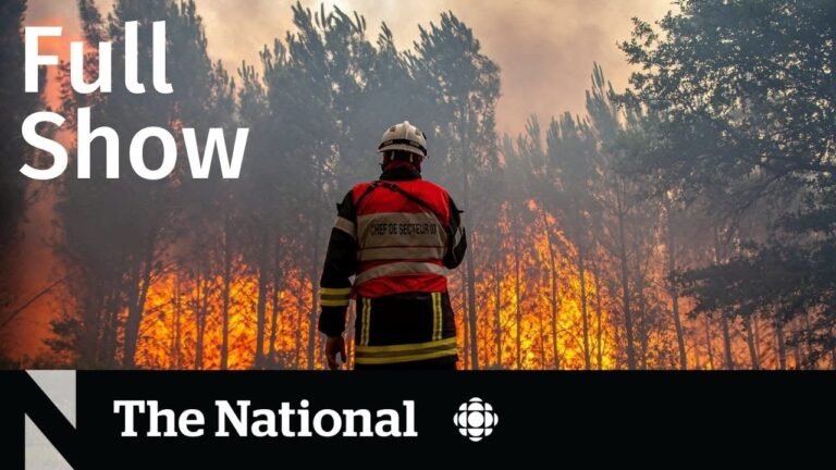 CBC News: The National | Europe extreme heat, ER crisis, Pope preparation