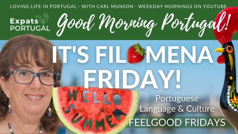 Celebrating Portuguese Summer on Feelgood Filomena Friday | The Good Morning Portugal! Show