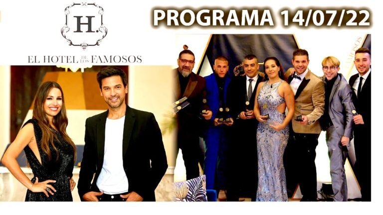 EL HOTEL DE LOS FAMOSOS – Programa 14/07/22 – PROGRAMA COMPLETO