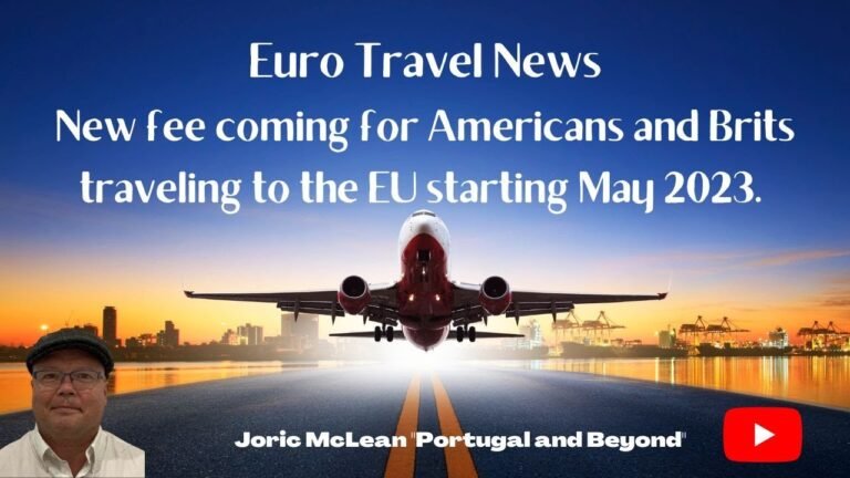 EU imposing new travel fee in 2023 to American, Brits and others – Europe Travel Vlog