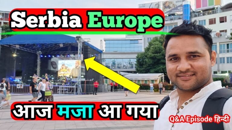 Full Enjoy in Serbia | Job & Visa information | Q&A Episode हिन्दी !