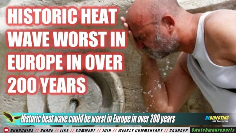 Historic heat wave could be worst in Europe in over 200 years