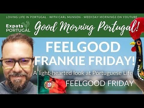 LIVE from The Algarve: Feelgood Frankie Friday on The Good Morning Portugal! Show