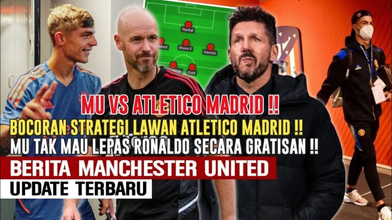 MU VS ATLETICO MADRID🔥Bocoran Strateginya😍MU Gk Mau Lepas Ronaldo Gratisan❗Brandon W Ke Brighton✅