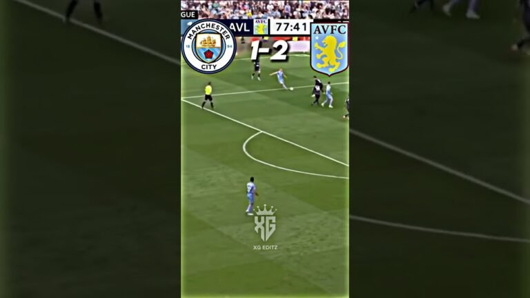 Man city vs Aston Villa🏆😳🤩 #shorts