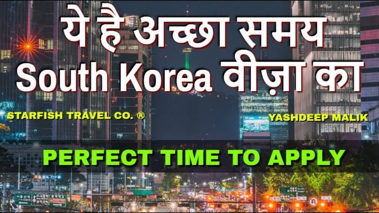 NewsFlash: Best Time to Apply South Korea Visa – in INDIA || Process & Documents Explained