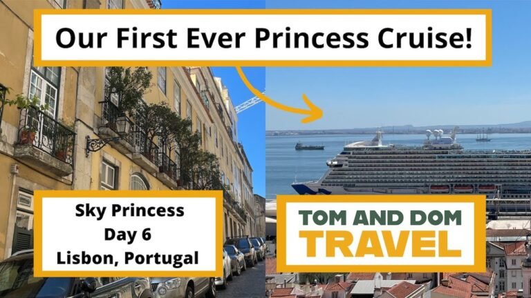 Our First Ever Princess Cruise! Day 6 – Lisbon, Portugal!