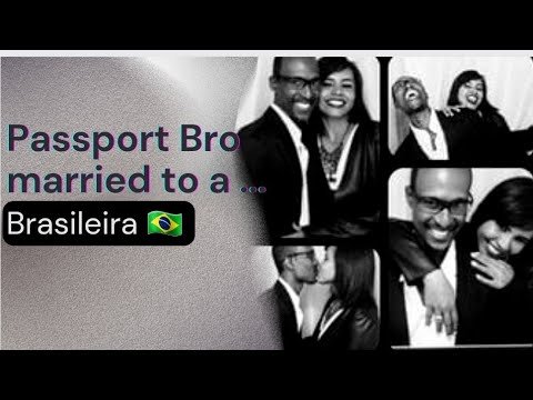 Passport Bros Married Abroad: Meet Kevin #brasileira