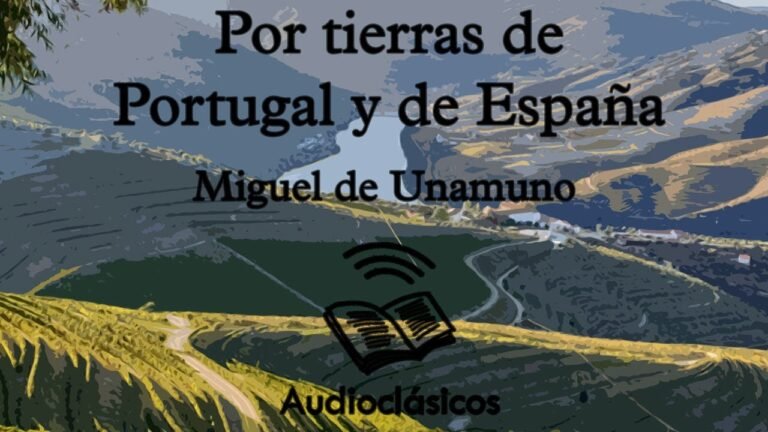 Por tierras de Portugal y de España – Miguel de Unamuno (Audiolibro)