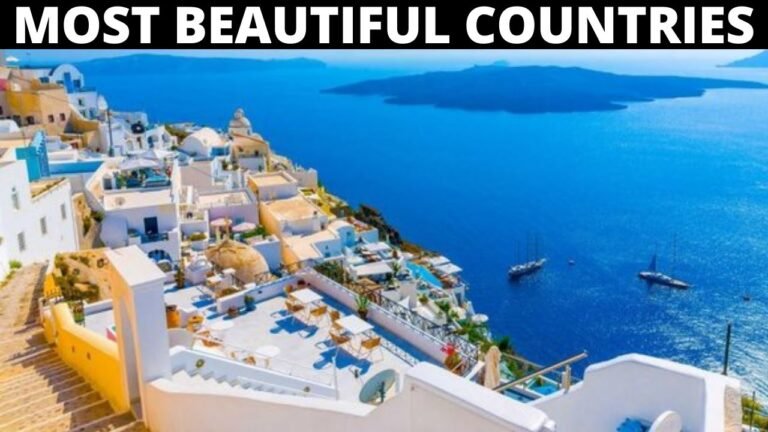 Top 10 Most Beautiful Countries in The World 2022
