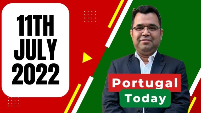 পর্তুগাল টুডে ১১ ই, জুলাই  ২০২২ | Portugal Today, 11th July 2022