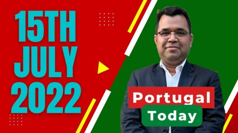 পর্তুগাল টুডে ১৫ ই, জুলাই  ২০২২ | Portugal Today, 15th July 2022