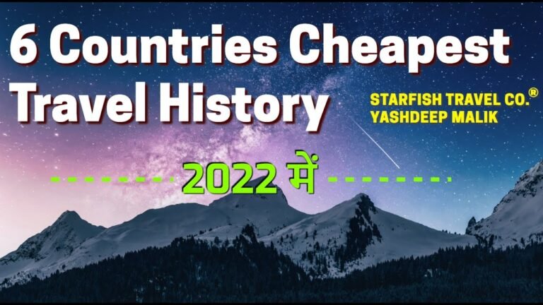 6 Countries Travel History (Cheapest Countries in 2022) || in Hindi – हिंदी में