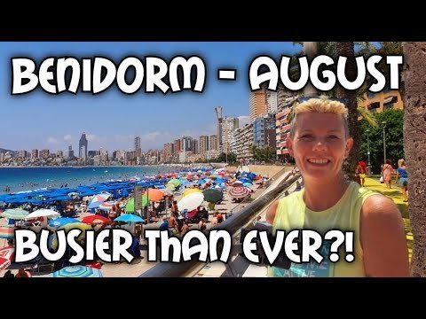 Benidorm – August 2022 – Best or Worst month ?