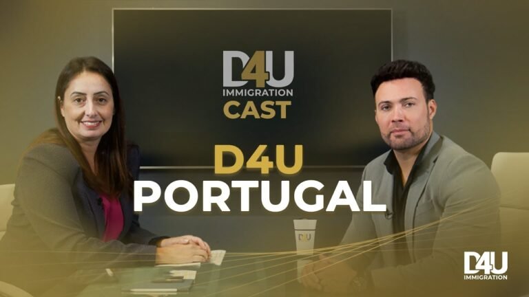 D4U CAST | D4U AGORA ATUANDO COM VISTOS DE IMIGRAÇÃO PARA PORTUGAL