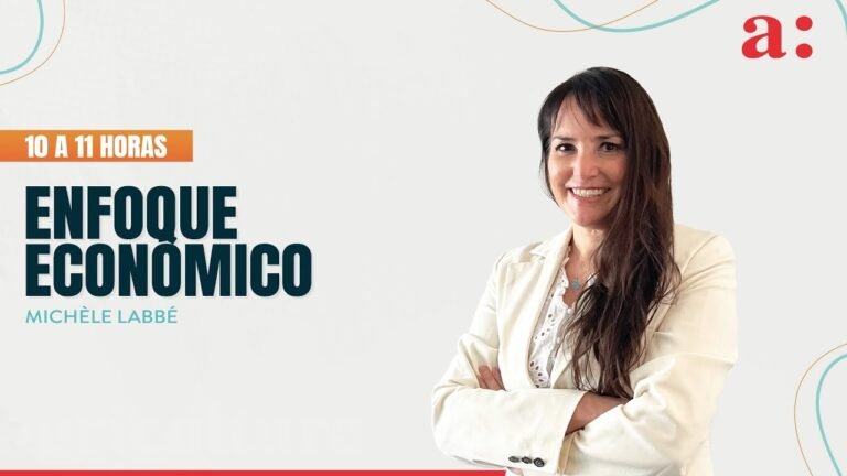 ENFOQUE ECONÓMICO CON MICHELE LABBÉ – 28 DE JULIO DE 2022