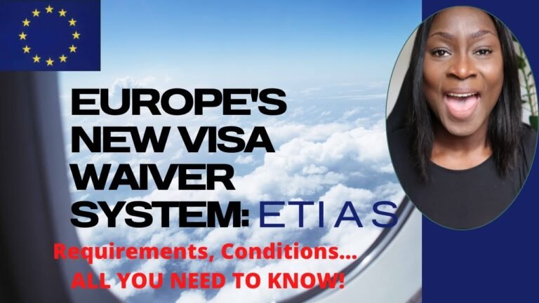 ETIAS: Europe's New Visa Waiver System; Requirements, Conditions, All you need to know.