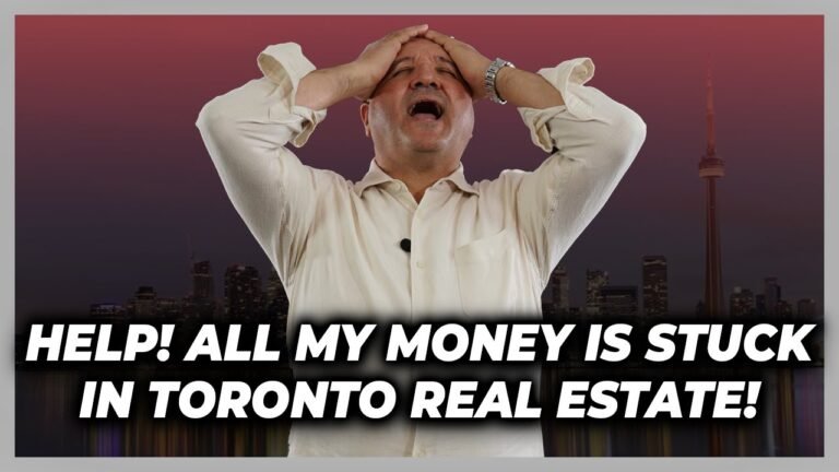 Help! All My Money Is Stuck In Toronto Real Estate! – Aug 3